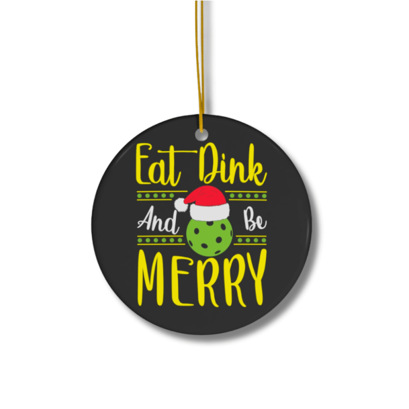Pickleball Ornament - Eat, Dink & Be Merry