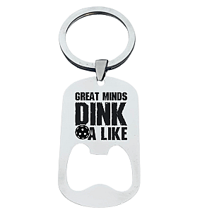 Great Minds Dink A Like Keychain