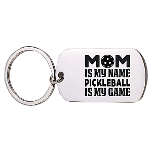 Pickleball Mom Keychain- Mom Is My Name Pickleball Is My Game