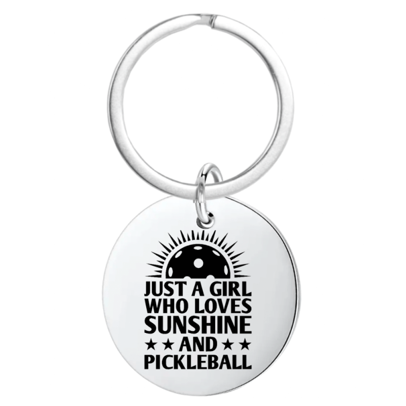 Pickleball Keychain - Just a Girl That Loves Pickleball & Sunshine