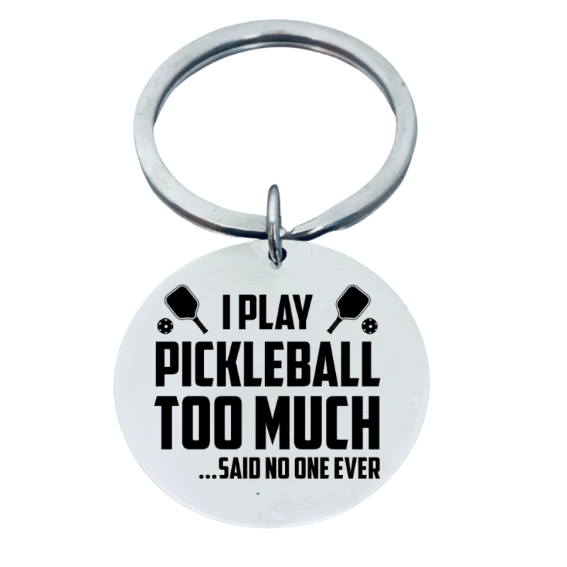 Pickleball Keychain - I Play Pickleball Too Much