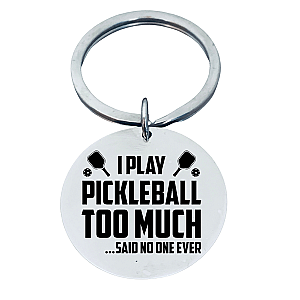 Pickleball Keychain - I Play Pickleball Too Much