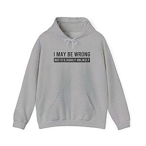 I May Be Wrong Hoodie | Funny Sarcastic Pullover Gift