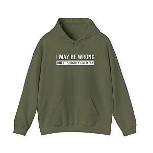 I May Be Wrong Hoodie | Funny Sarcastic Pullover Gift