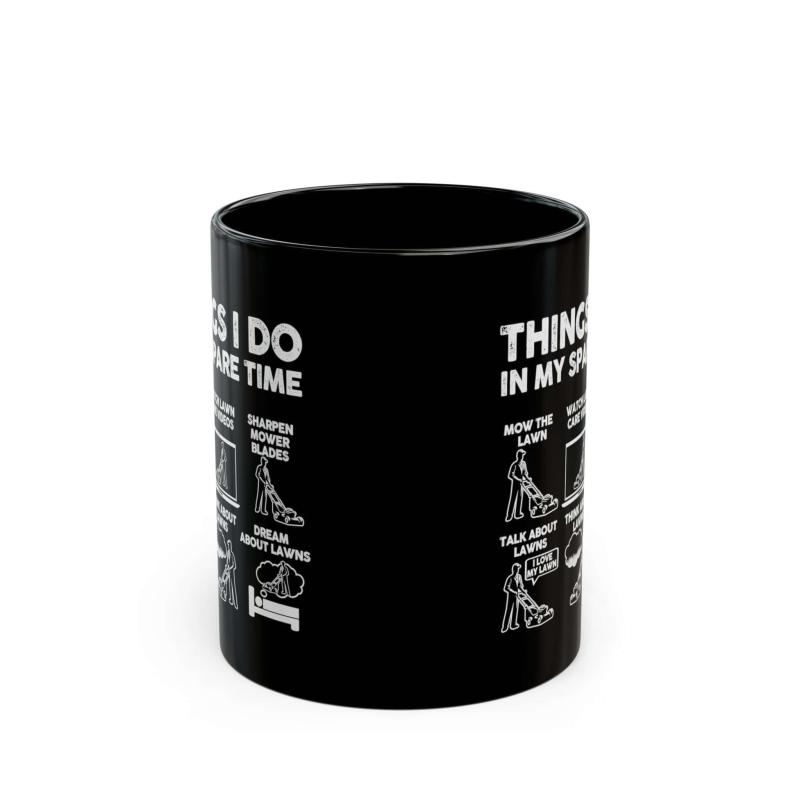 Things I Do in My Spare Time Mug | Funny Lawn Mowing Gift