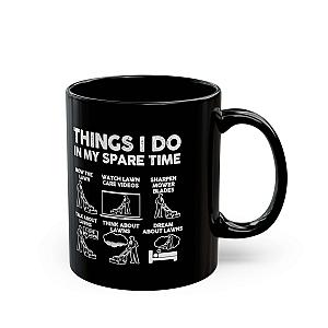 Things I Do in My Spare Time Mug | Funny Lawn Mowing Gift