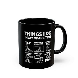 Things I Do in My Spare Time Mug | Funny Lawn Mowing Gift