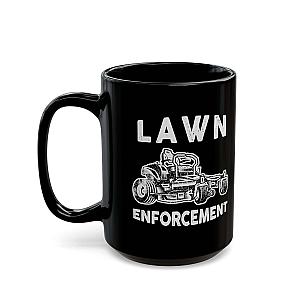 Lawn Enforcement Mug | Funny Lawn Mowing Humor Gift