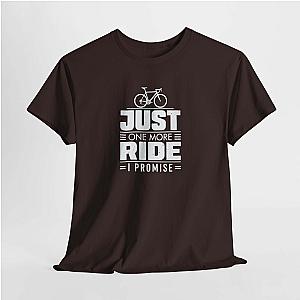Just One More Ride T-Shirt | Funny Cyclist Gift Tee