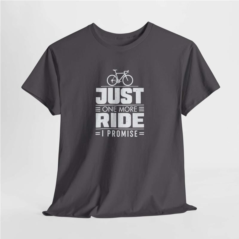 Just One More Ride T-Shirt | Funny Cyclist Gift Tee