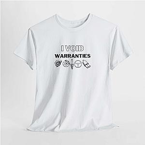 I Void Warranties T-Shirt | Funny Mechanic Car Guy Shirt