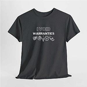 I Void Warranties T-Shirt | Funny Mechanic Car Guy Shirt