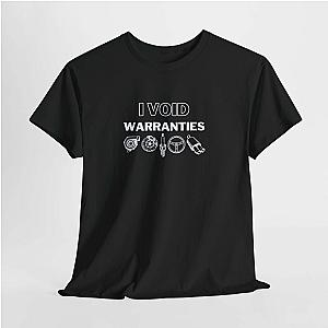 I Void Warranties T-Shirt | Funny Mechanic Car Guy Shirt