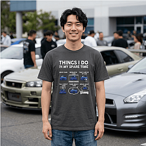 Things I Do in My Spare Time T-Shirt | JDM Car Enthusiast Shirt