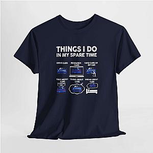 Things I Do in My Spare Time T-Shirt | JDM Car Enthusiast Shirt