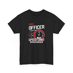 Yes Officer I Saw the Speed Limit T-Shirt | Funny Car Guy Gift