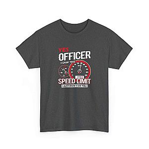Yes Officer I Saw the Speed Limit T-Shirt | Funny Car Guy Gift