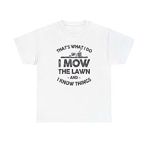I Mow the Lawn and I Know Things T-Shirt | Funny Lawn Care Gift