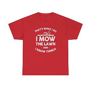 I Mow the Lawn and I Know Things T-Shirt | Funny Lawn Care Gift
