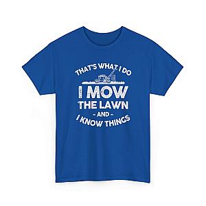 I Mow the Lawn and I Know Things T-Shirt | Funny Lawn Care Gift