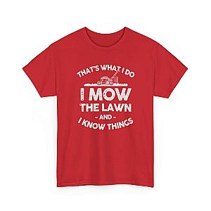 I Mow the Lawn and I Know Things T-Shirt | Funny Lawn Care Gift