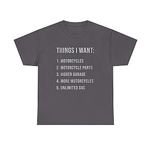 Biker Things I Want T-Shirt | Funny Motorcycle Enthusiast Gift