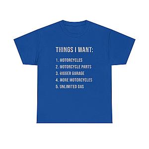 Biker Things I Want T-Shirt | Funny Motorcycle Enthusiast Gift