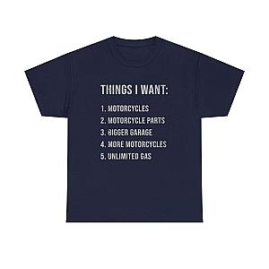 Biker Things I Want T-Shirt | Funny Motorcycle Enthusiast Gift