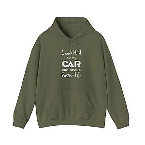 I Work Hard So My Car Can Have a Better Life Hoodie | Car Guy Gift