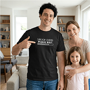 Sarcasm Loading Please Wait T-Shirt | Funny Sarcastic Tee