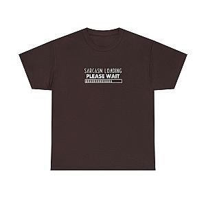Sarcasm Loading Please Wait T-Shirt | Funny Sarcastic Tee