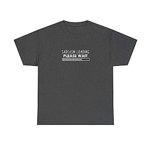 Sarcasm Loading Please Wait T-Shirt | Funny Sarcastic Tee