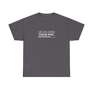 Sarcasm Loading Please Wait T-Shirt | Funny Sarcastic Tee