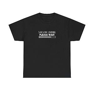 Sarcasm Loading Please Wait T-Shirt | Funny Sarcastic Tee