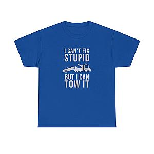 I Can't Fix Stupid But I Can Tow It T-Shirt | Funny Towing Gift