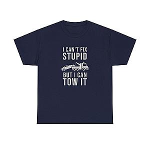 I Can't Fix Stupid But I Can Tow It T-Shirt | Funny Towing Gift