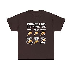 Things I Do In My Spare Time Pizza T-Shirt | Funny Pizza Lover Tee