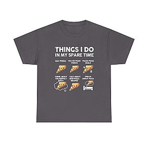 Things I Do In My Spare Time Pizza T-Shirt | Funny Pizza Lover Tee