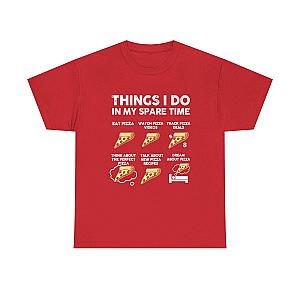 Things I Do In My Spare Time Pizza T-Shirt | Funny Pizza Lover Tee