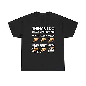 Things I Do In My Spare Time Pizza T-Shirt | Funny Pizza Lover Tee