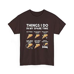 Things I Do In My Spare Time Pizza T-Shirt | Funny Pizza Lover Tee