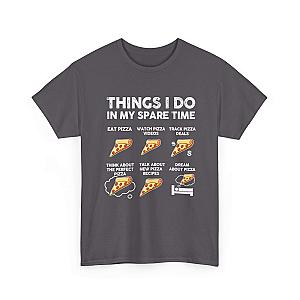 Things I Do In My Spare Time Pizza T-Shirt | Funny Pizza Lover Tee