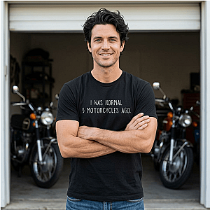 I Was Normal 3 Motorcycles Ago T-Shirt | Funny Biker Gift