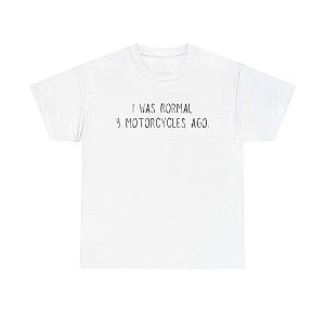 I Was Normal 3 Motorcycles Ago T-Shirt | Funny Biker Gift