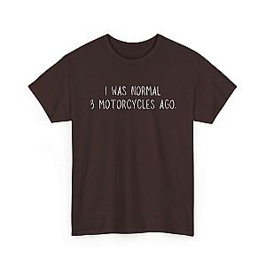 I Was Normal 3 Motorcycles Ago T-Shirt | Funny Biker Gift