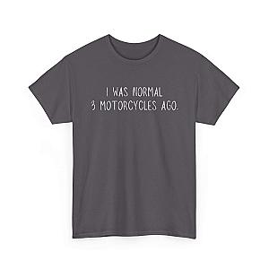 I Was Normal 3 Motorcycles Ago T-Shirt | Funny Biker Gift