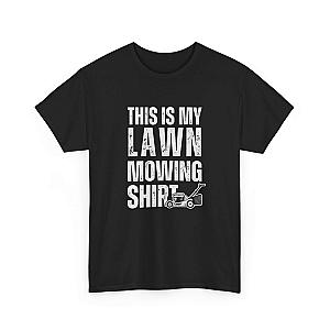 This Is My Lawn Mowing Shirt | Funny Yard Work Tee for Men