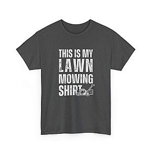 This Is My Lawn Mowing Shirt | Funny Yard Work Tee for Men
