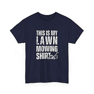 This Is My Lawn Mowing Shirt | Funny Yard Work Tee for Men