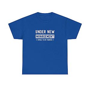 Under New Management T-Shirt | Funny Engagement Gift for Him